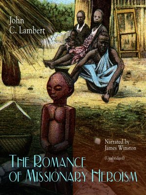 cover image of The Romance of Missionary Heroism